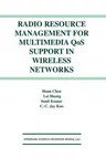 Radio Resource Management for Multimedia Qos Support in Wireless Networks (2004)