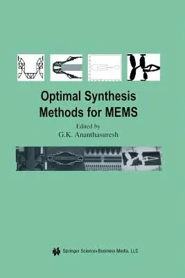 Optimal Synthesis Methods for Mems (Softcover Reprint of the Original 1st 2003)