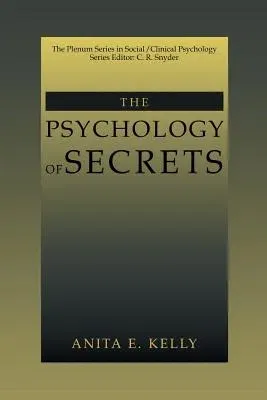 The Psychology of Secrets (Softcover Reprint of the Original 1st 2002)