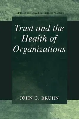 Trust and the Health of Organizations (2001)