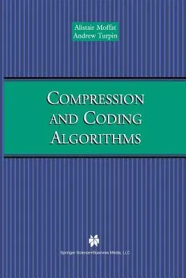 Compression and Coding Algorithms (Softcover Reprint of the Original 1st 2002)