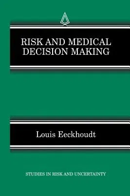 Risk and Medical Decision Making (2002)