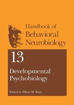 Developmental Psychobiology (Softcover Reprint of the Original 1st 2001)