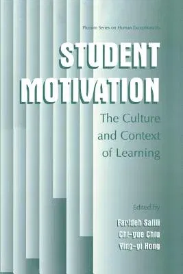 Student Motivation: The Culture and Context of Learning (Softcover Reprint of the Original 1st 2001)