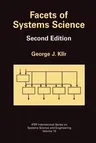 Facets of Systems Science (Softcover Reprint of the Original 2nd 2001)