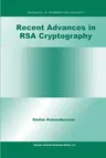 Recent Advances in Rsa Cryptography (Softcover Reprint of the Original 1st 2001)