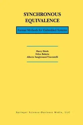 Synchronous Equivalence: Formal Methods for Embedded Systems (Softcover Reprint of the Original 1st 2001)