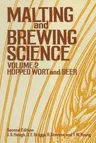 Malting and Brewing Science: Volume II Hopped Wort and Beer (1982)