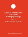 Cellular Interactions in Cardiac Pathophysiology (Softcover Reprint of the Original 1st 1995)