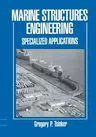 Marine Structures Engineering: Specialized Applications: Specialized Applications (Softcover Reprint of the Original 1st 1995)