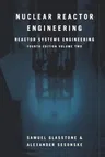 Nuclear Reactor Engineering: Reactor Systems Engineering (1994)