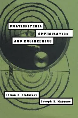 Multicriteria Optimization and Engineering (Softcover Reprint of the Original 1st 1995)