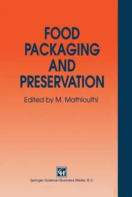 Food Packaging and Preservation (Softcover Reprint of the Original 1st 1994)