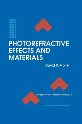 Photorefractive Effects and Materials (Softcover Reprint of the Original 1st 1995)