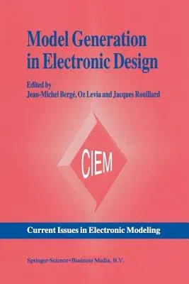 Model Generation in Electronic Design (Softcover Reprint of the Original 1st 1995)