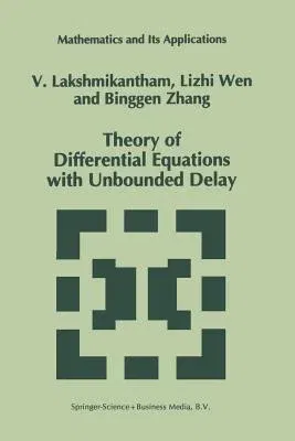 Theory of Differential Equations with Unbounded Delay (Softcover Reprint of the Original 1st 1994)