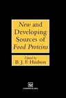 New and Developing Sources of Food Proteins (Softcover Reprint of the Original 1st 1994)