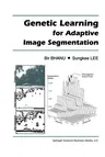 Genetic Learning for Adaptive Image Segmentation (Softcover Reprint of the Original 1st 1994)