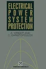 Electrical Power System Protection (Softcover Reprint of the Original 1st 1993)