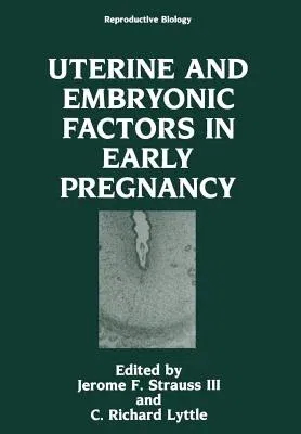 Uterine and Embryonic Factors in Early Pregnancy (1991)