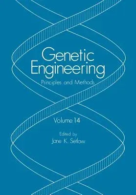 Genetic Engineering: Principles and Methods (Softcover Reprint of the Original 1st 1992)