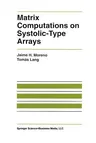 Matrix Computations on Systolic-Type Arrays (Softcover Reprint of the Original 1st 1992)