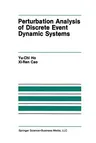 Perturbation Analysis of Discrete Event Dynamic Systems (Softcover Reprint of the Original 1st 1991)