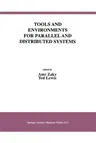 Tools and Environments for Parallel and Distributed Systems (Softcover Reprint of the Original 1st 1996)