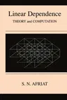 Linear Dependence: Theory and Computation (Softcover Reprint of the Original 1st 2000)