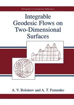 Integrable Geodesic Flows on Two-Dimensional Surfaces (Softcover Reprint of the Original 1st 2000)