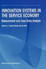 Innovation Systems in the Service Economy: Measurement and Case Study Analysis (Softcover Reprint of the Original 1st 2000)