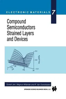 Compound Semiconductors Strained Layers and Devices (2000)