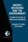 Energy Decisions and the Environment: A Guide to the Use of Multicriteria Methods (Softcover Reprint of the Original 1st 2000)