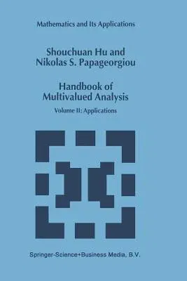 Handbook of Multivalued Analysis: Volume II: Applications (2000)