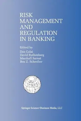 Risk Management and Regulation in Banking: Proceedings of the International Conference on Risk Management and Regulation in Banking (1997) (Softcover