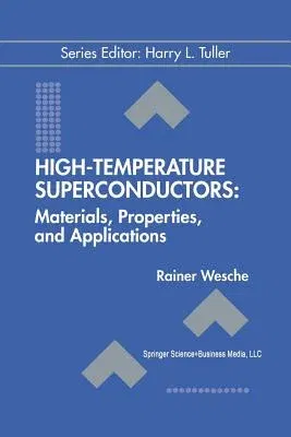 High-Temperature Superconductors: Materials, Properties, and Applications (1998)