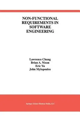 Non-Functional Requirements in Software Engineering (2000)