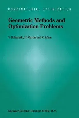 Geometric Methods and Optimization Problems (Softcover Reprint of the Original 1st 1999)