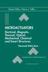 Microactuators: Electrical, Magnetic, Thermal, Optical, Mechanical, Chemical & Smart Structures (Softcover Reprint of the Original 1st 1998)