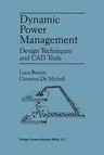 Dynamic Power Management: Design Techniques and CAD Tools (Softcover Reprint of the Original 1st 1998)