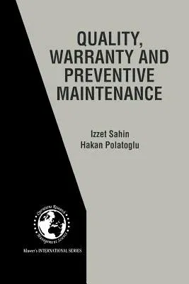 Quality, Warranty and Preventive Maintenance (Softcover Reprint of the Original 1st 1998)