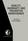 Quality, Warranty and Preventive Maintenance (Softcover Reprint of the Original 1st 1998)