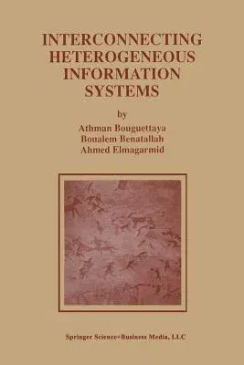 Interconnecting Heterogeneous Information Systems (Softcover Reprint of the Original 1st 1998)