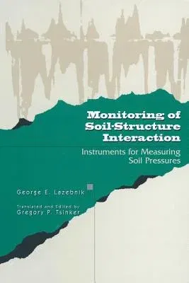 Monitoring of Soil-Structure Interaction: Instruments for Measuring Soil Pressures (1998)