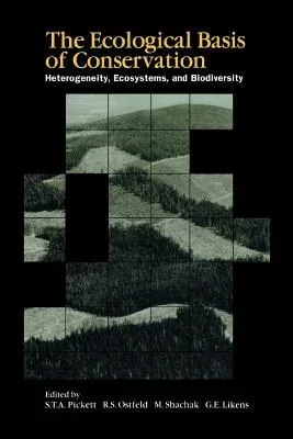 The Ecological Basis of Conservation: Heterogeneity, Ecosystems, and Biodiversity (Softcover Reprint of the Original 1st 1997)