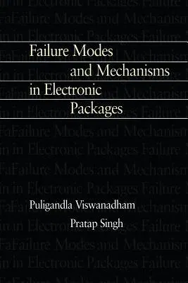 Failure Modes and Mechanisms in Electronic Packages (1998)