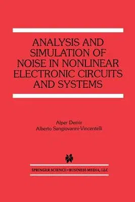 Analysis and Simulation of Noise in Nonlinear Electronic Circuits and Systems (1998)