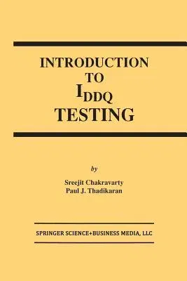 Introduction to Iddq Testing (Softcover Reprint of the Original 1st 2002)