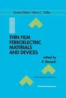 Thin Film Ferroelectric Materials and Devices (Softcover Reprint of the Original 1st 1997)