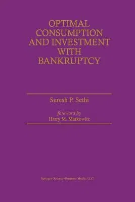 Optimal Consumption and Investment with Bankruptcy (Softcover Reprint of the Original 1st 1997)